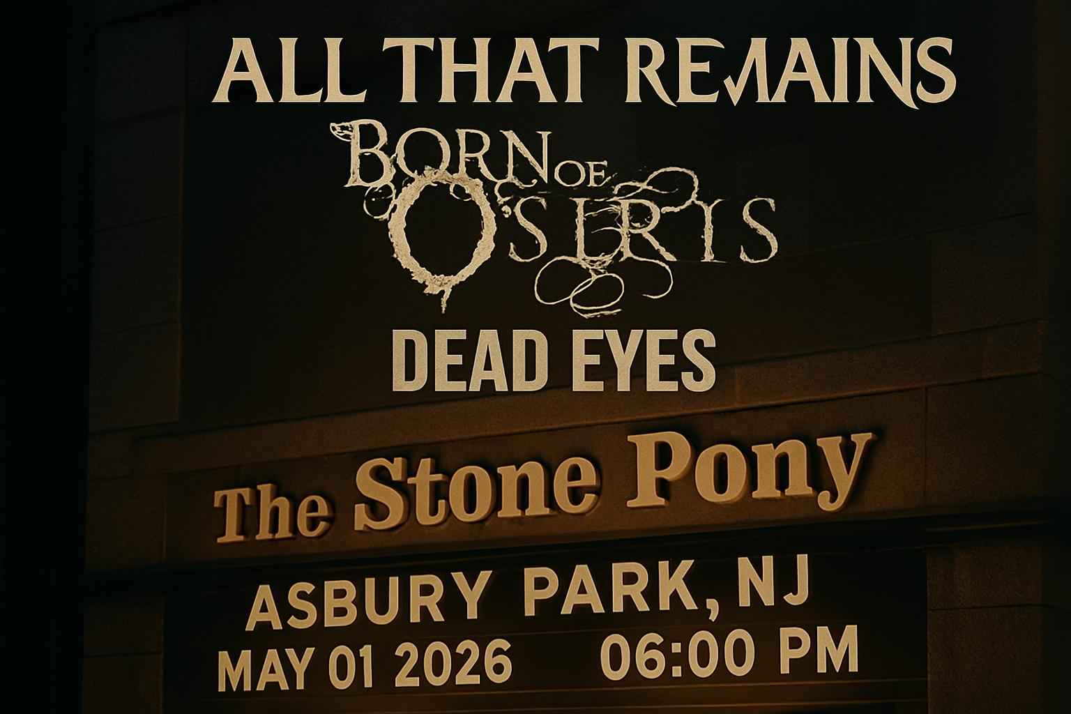 all-that-remains-born-of-osiris-dead-eyes-stone-pony