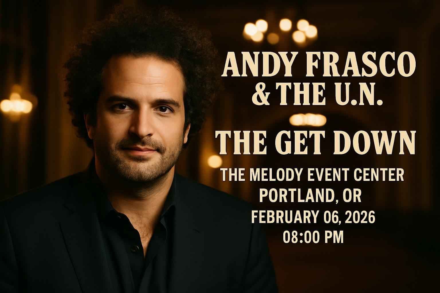 andy-frasco-the-u-n-the-get-down-at-the-melody-event-center