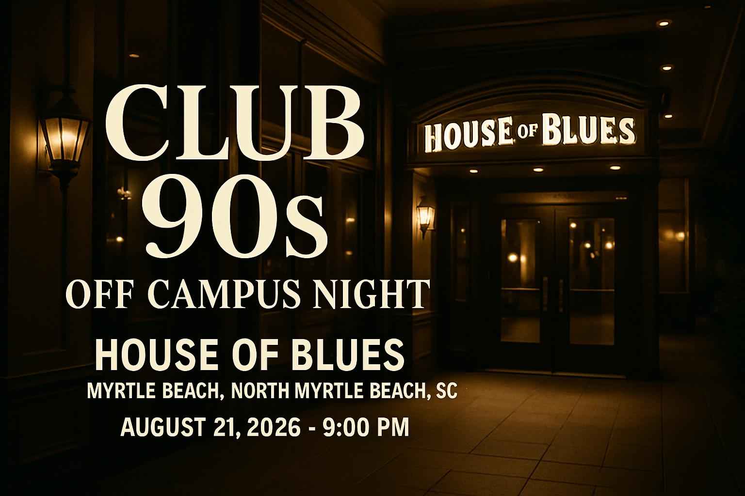club-90s-off-campus-night-house-of-blues-myrtle-beach