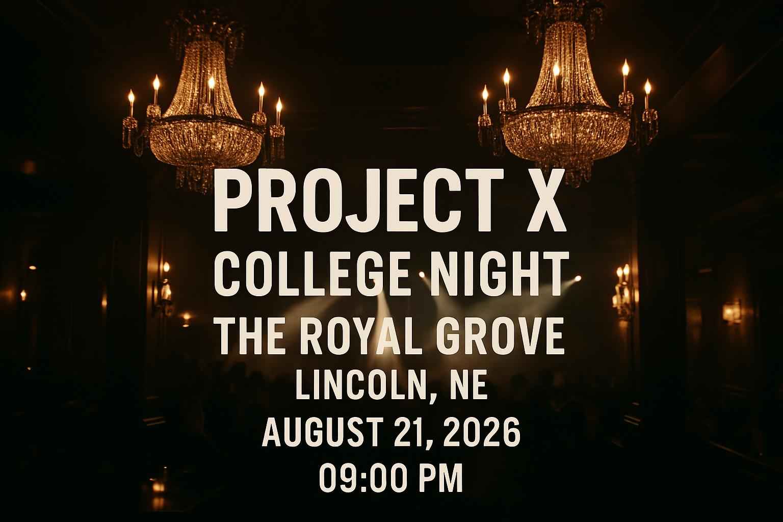 project-x-college-night-the-royal-grove