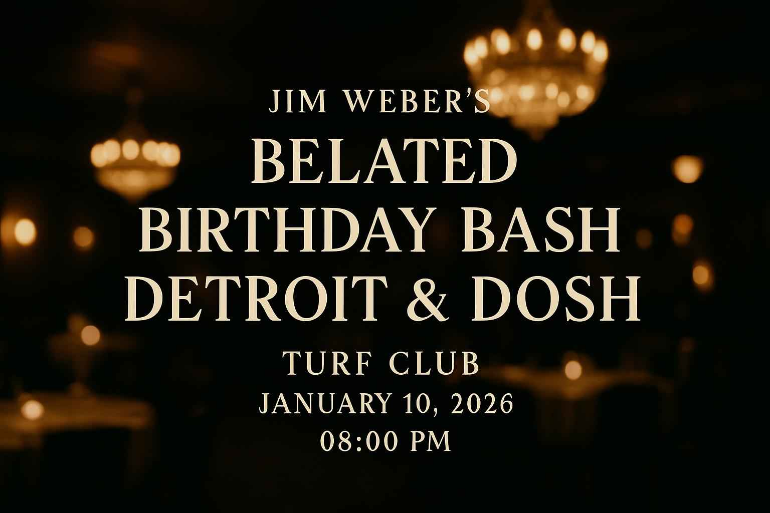 jim-weber-s-belated-birthday-bash-detroit-dosh-turf-club