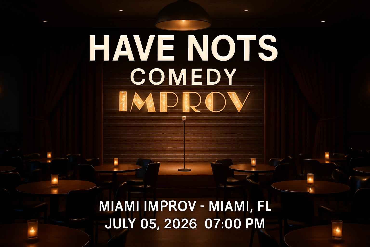have-nots-comedy-miami-improv