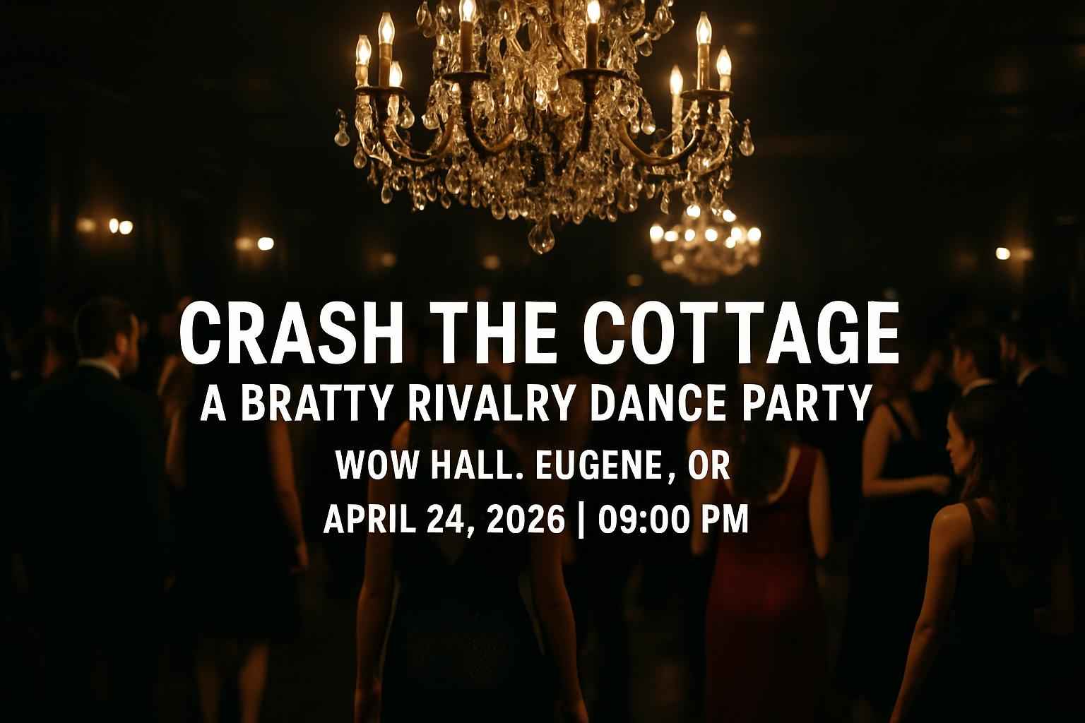 crash-the-cottage-a-bratty-rivalry-dance-party-wow-hall