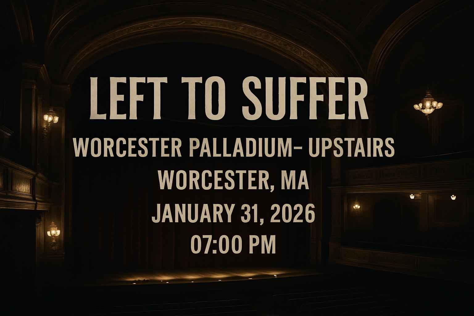 left-to-suffer-worcester-palladium-upstairs