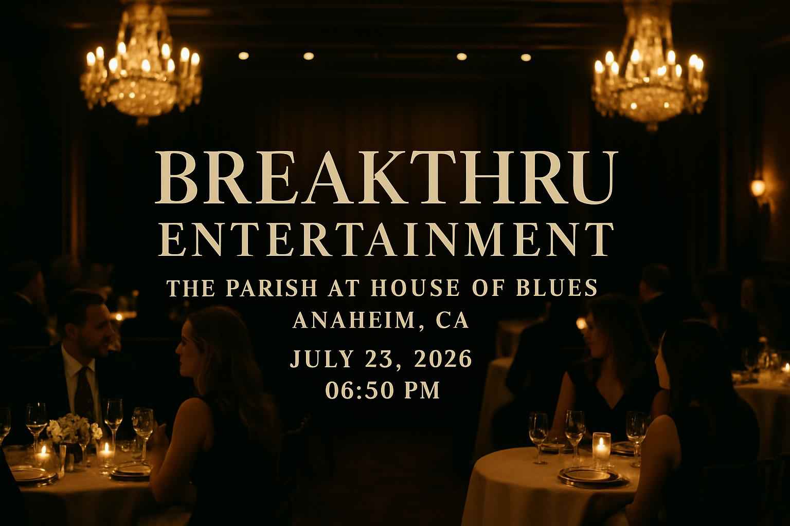 breakthru-entertainment-the-parish-at-house-of-blues-anaheim
