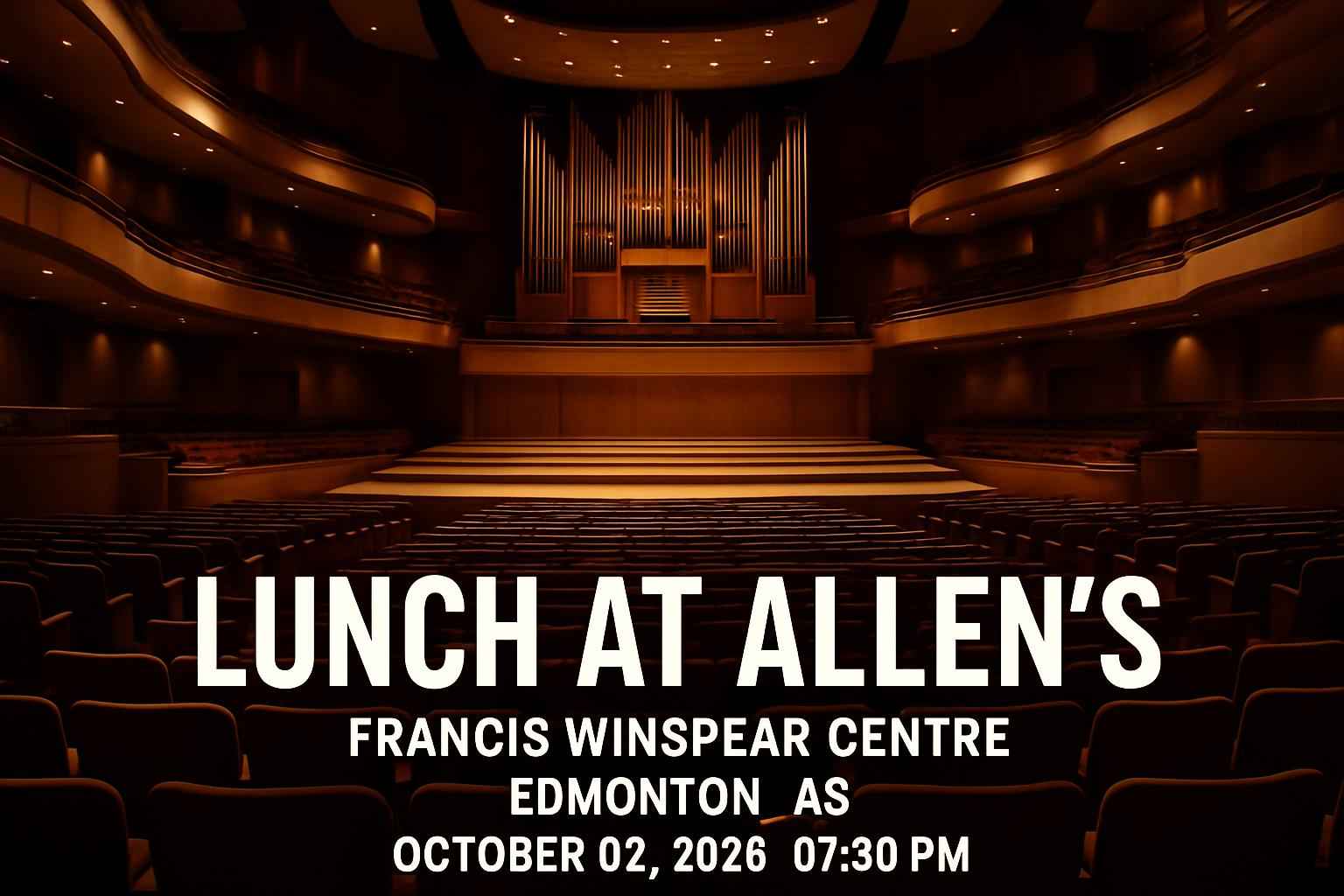 lunch-at-allen-s-francis-winspear-centre