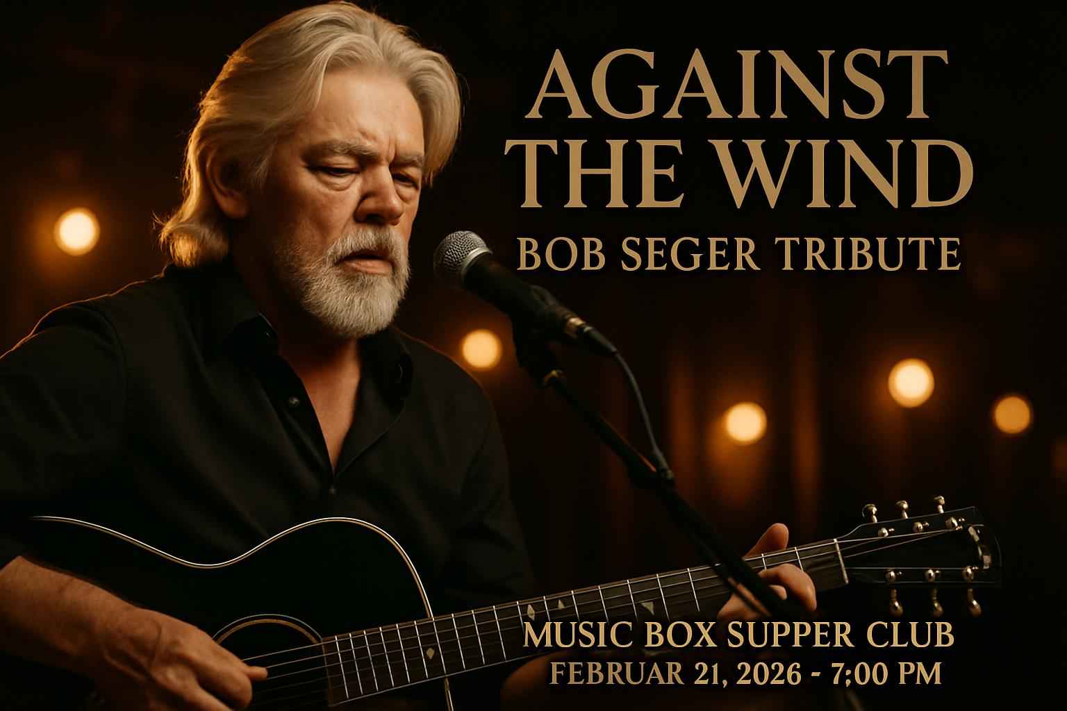 against-the-wind-bob-seger-tribute-music-box-supper-club