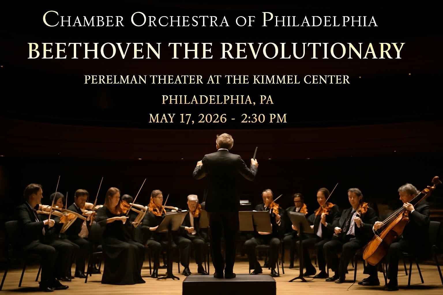 chamber-orchestra-of-philadelphia-beethoven-the-revolutionary-perelman-theater-at-the-kimmel-center