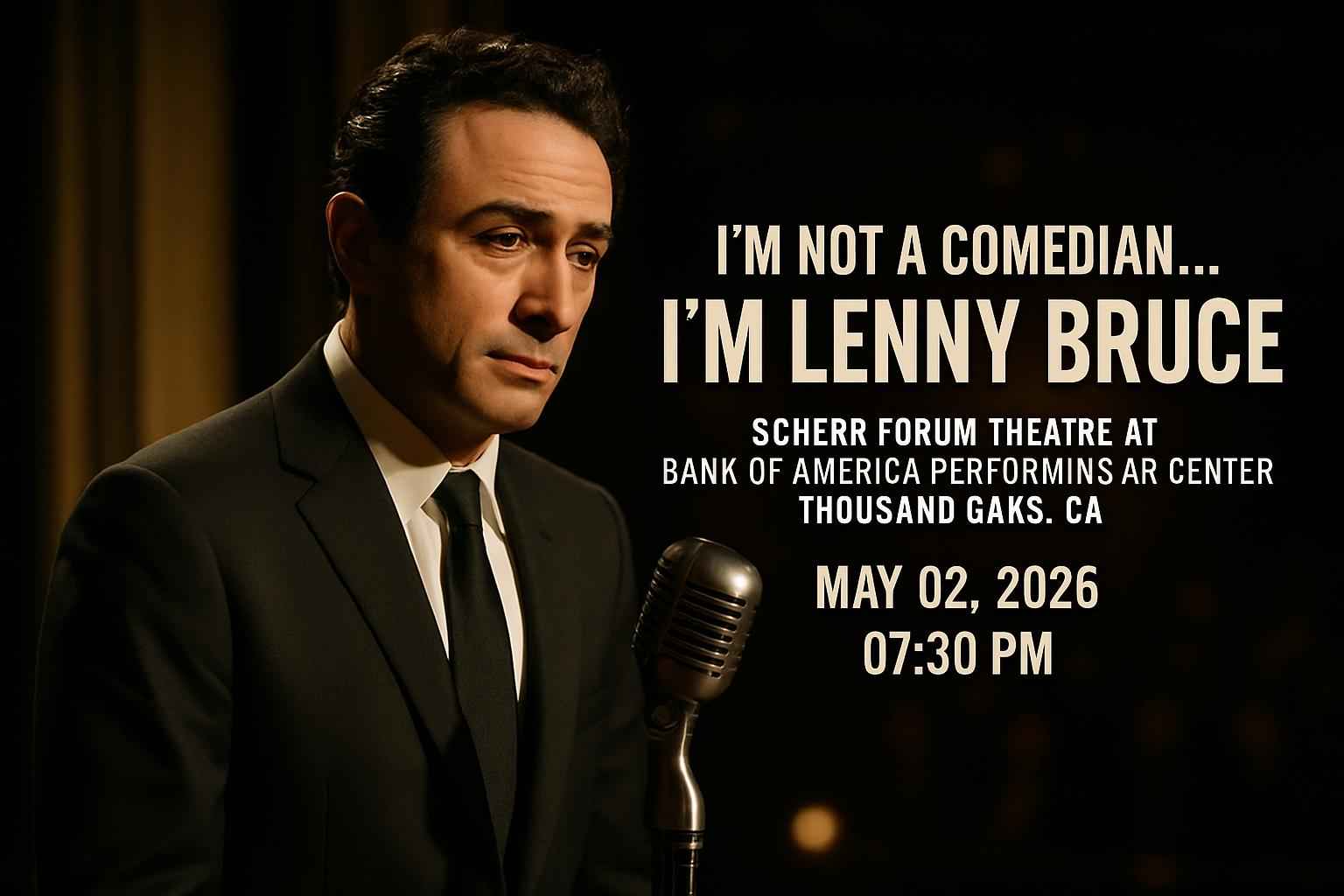 i-m-not-a-comedian-i-m-lenny-bruce-scherr-forum-theatre-at-bank-of-america-performing-arts-center