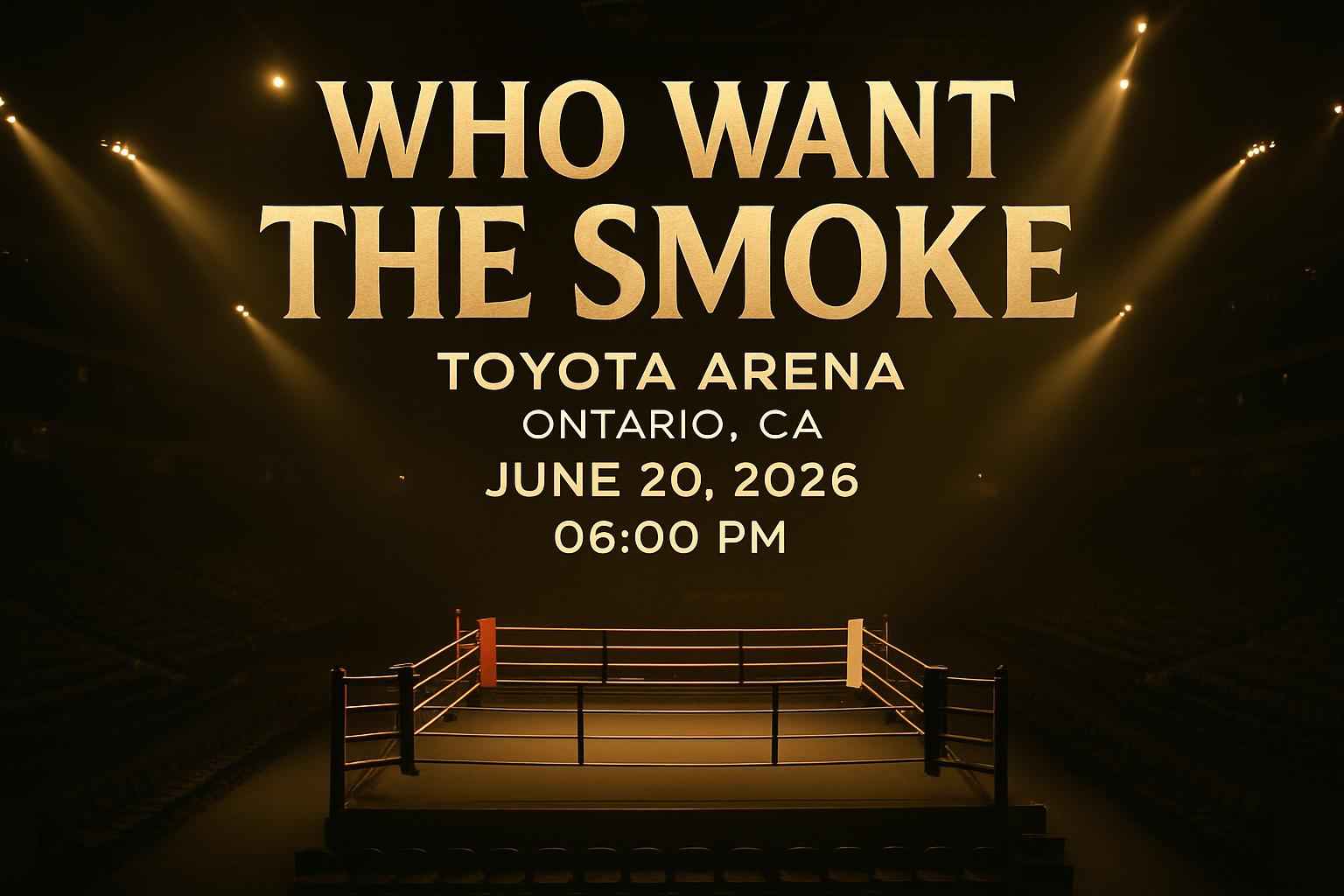 who-want-the-smoke-toyota-arena-ontario
