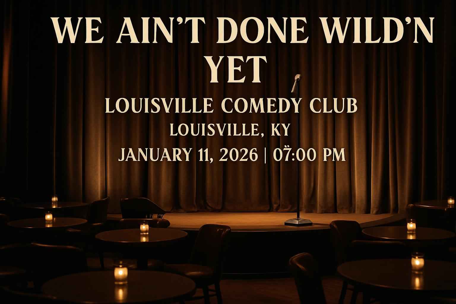 we-ain-t-done-wild-n-yet-louisville-comedy-club