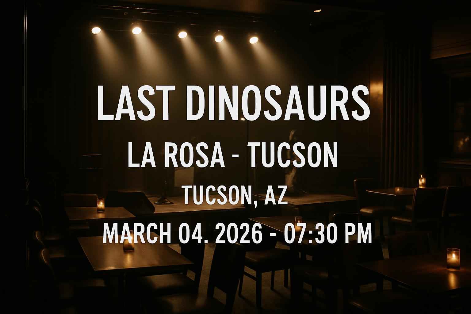 last-dinosaurs-la-rosa-tucson