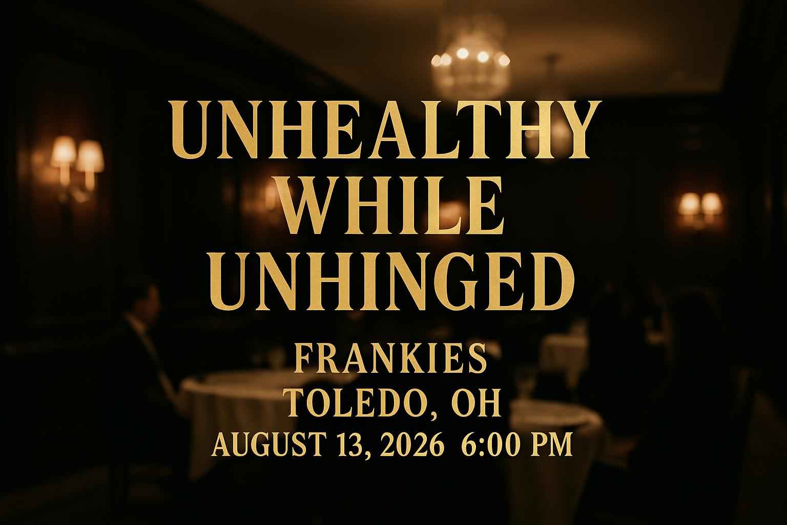 unhealthy-while-unhinged-frankies-oh