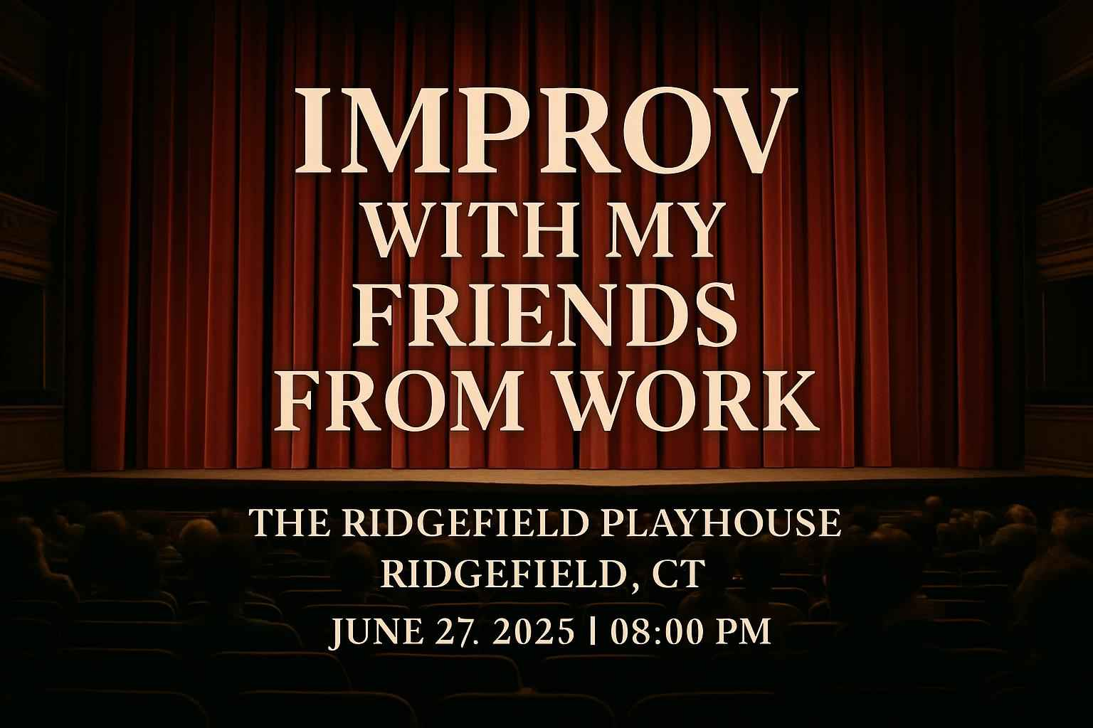 improv-with-my-friends-from-work-the-ridgefield-playhouse