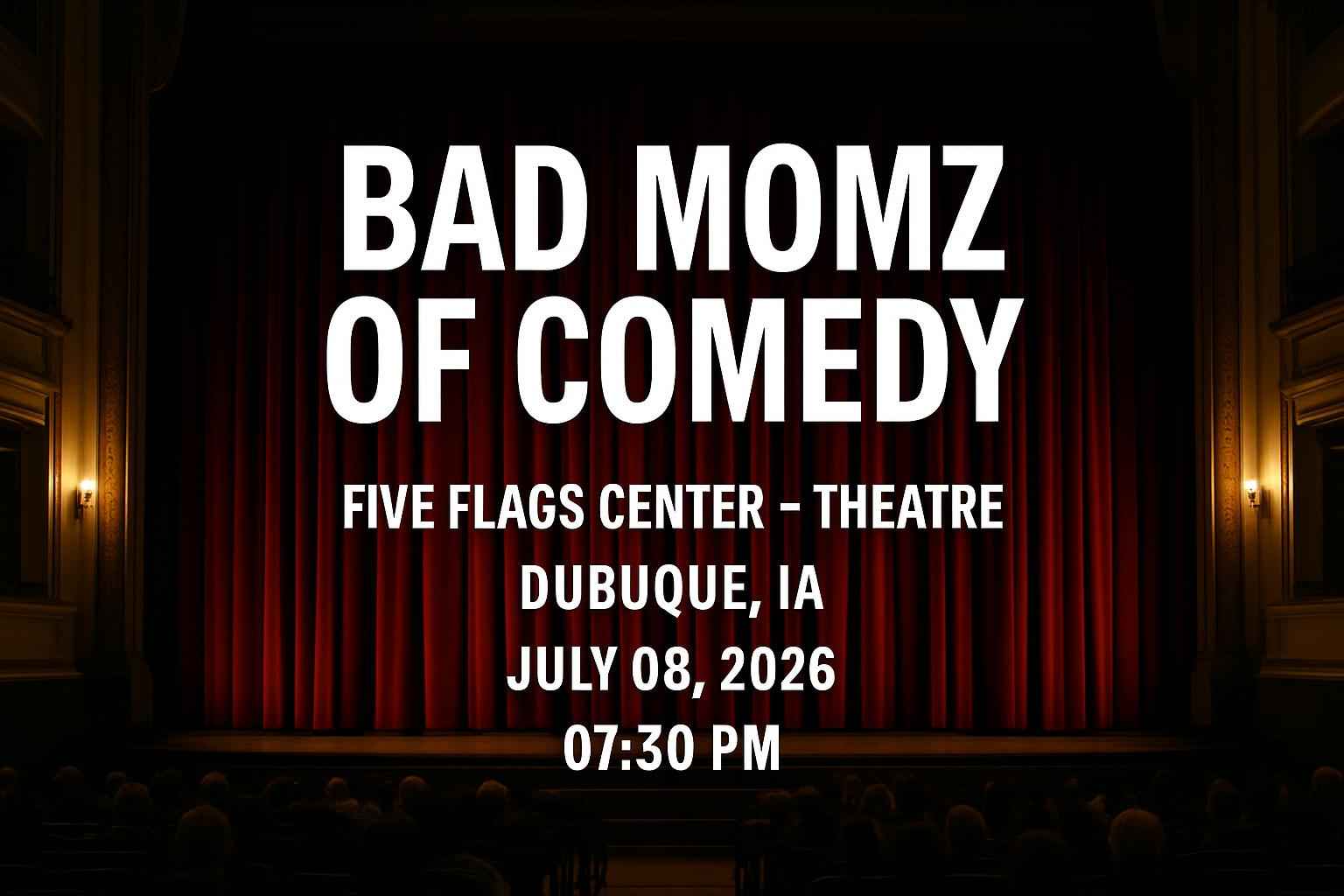 bad-momz-of-comedy-five-flags-center-theatre