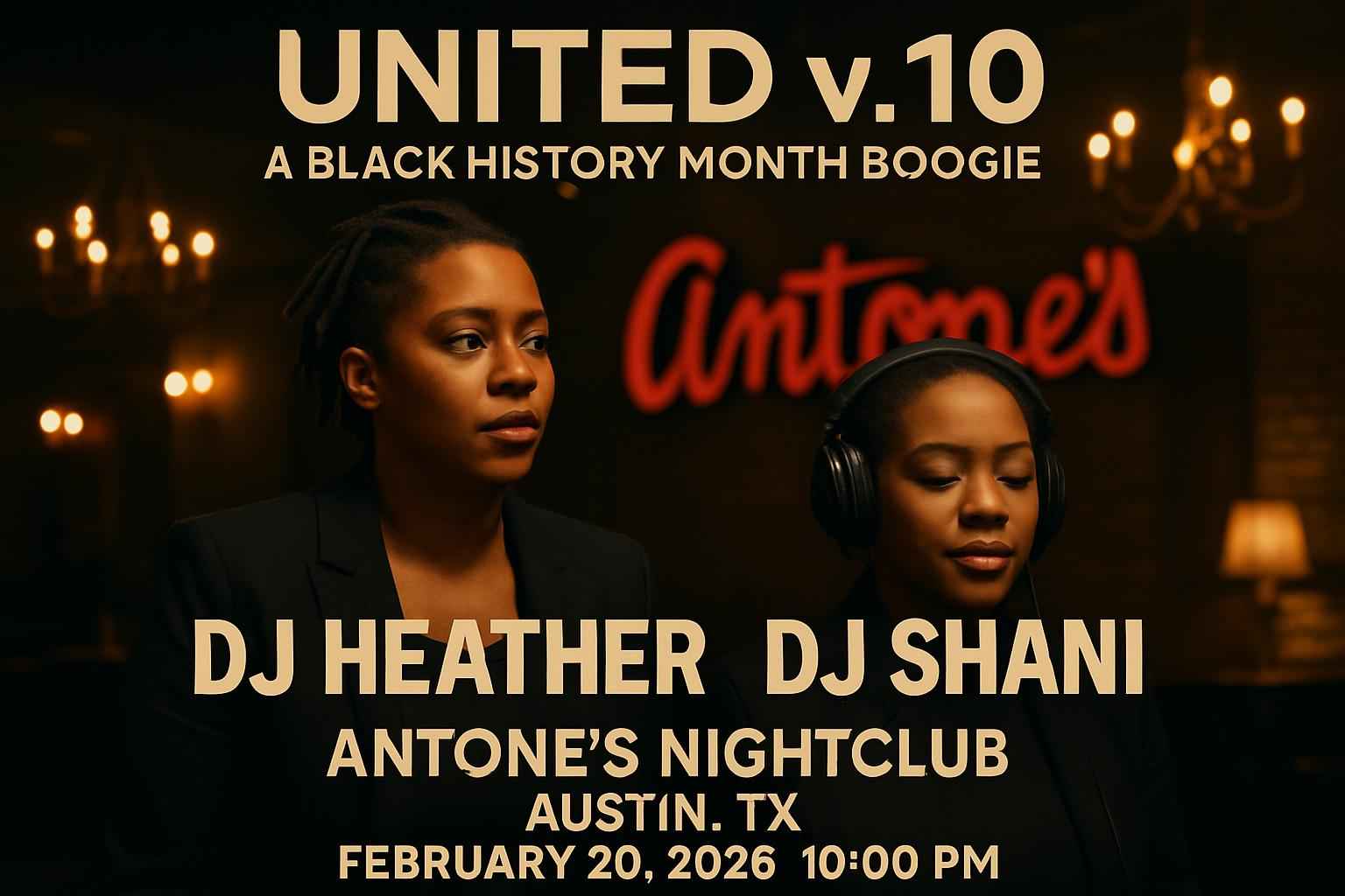 united-v-10-a-black-history-month-boogie-dj-heather-dj-shani-antone-s-nightclub