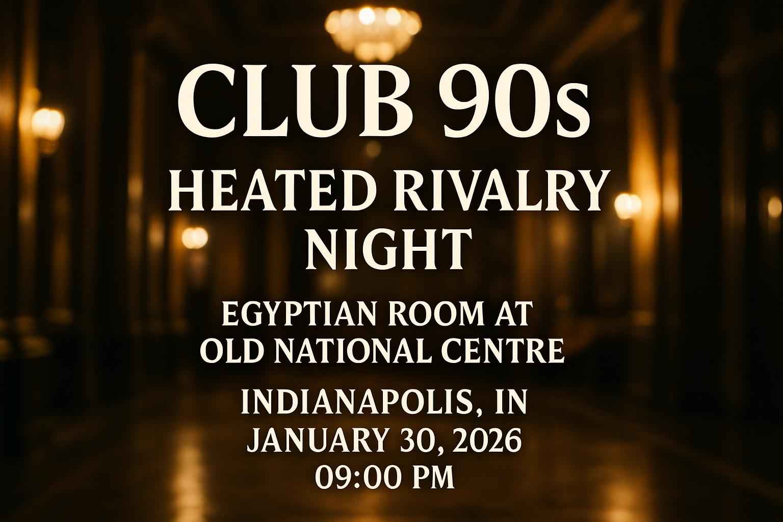 club-90s-heated-rivalry-night-egyptian-room-at-old-national-centre
