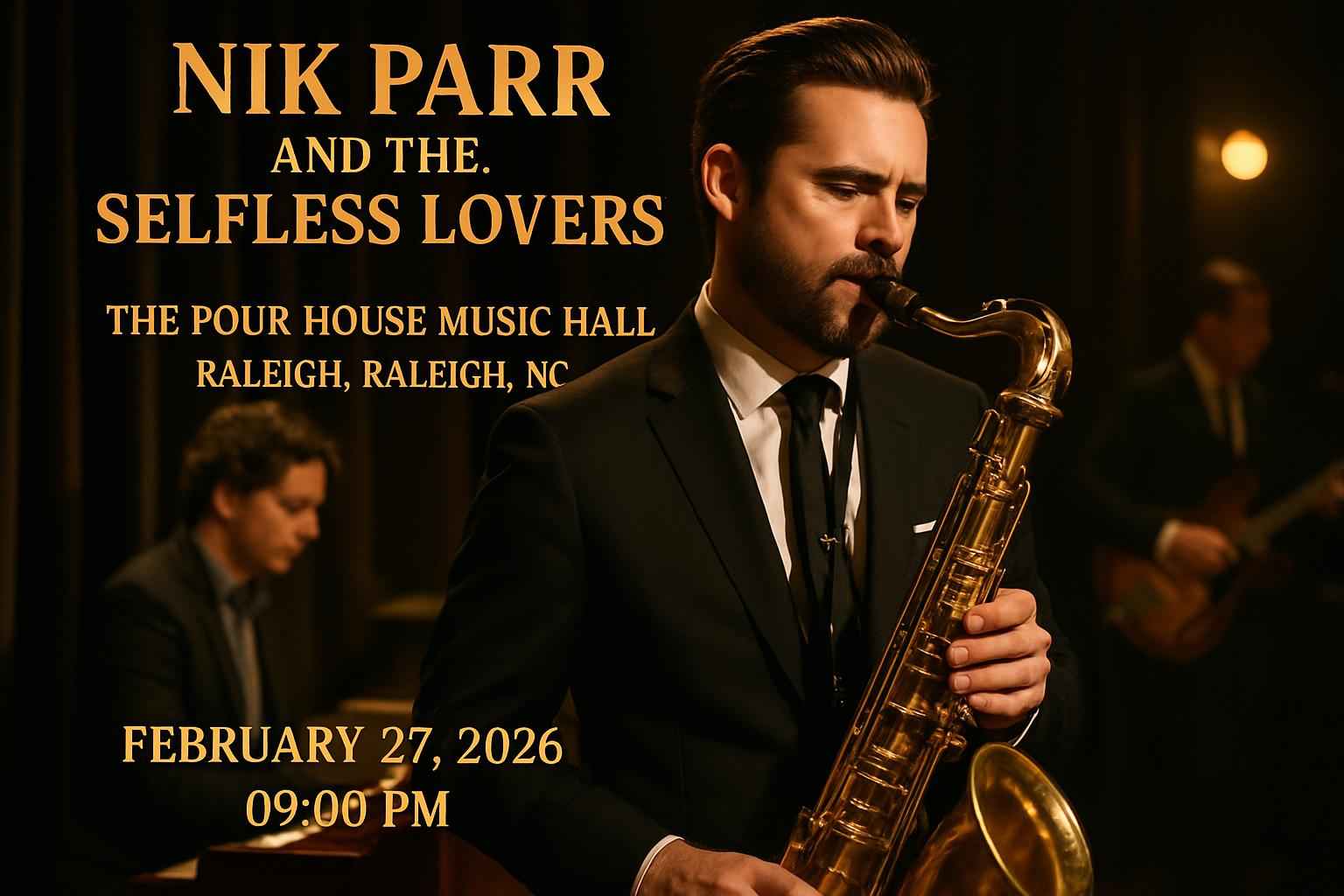 nik-parr-and-the-selfless-lovers-the-pour-house-music-hall-raleigh
