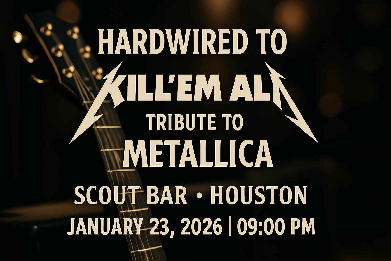 hardwired-to-kill-em-all-tribute-to-metallica-scout-bar-houston