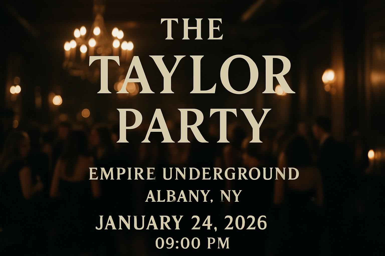 the-taylor-party-empire-underground