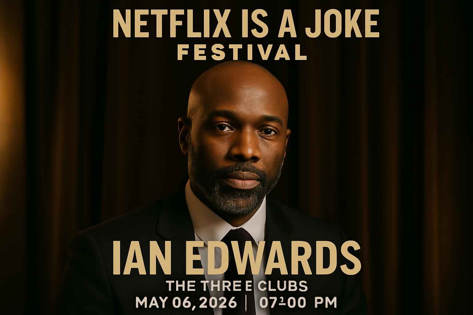 netflix-is-a-joke-festival-ian-edwards-the-three-clubs