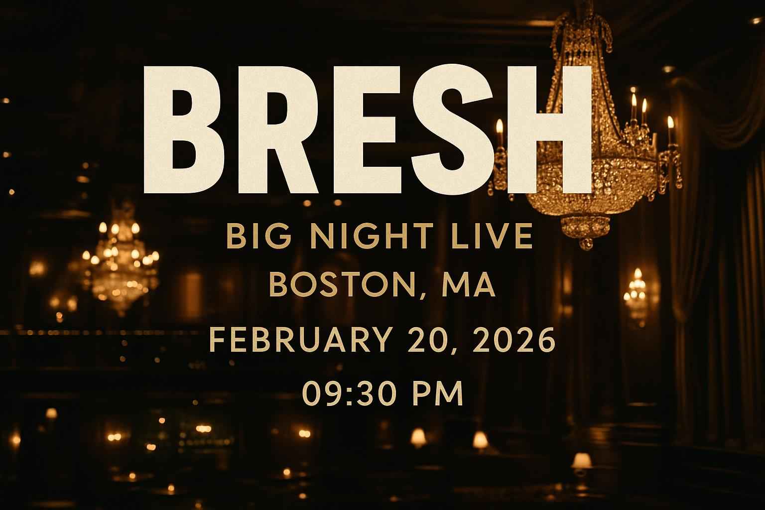 bresh-big-night-live