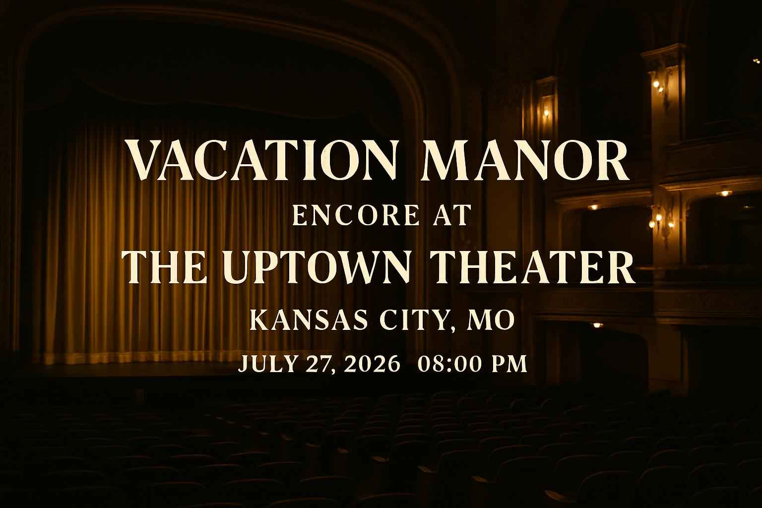 vacation-manor-encore-at-the-uptown-theater-kc