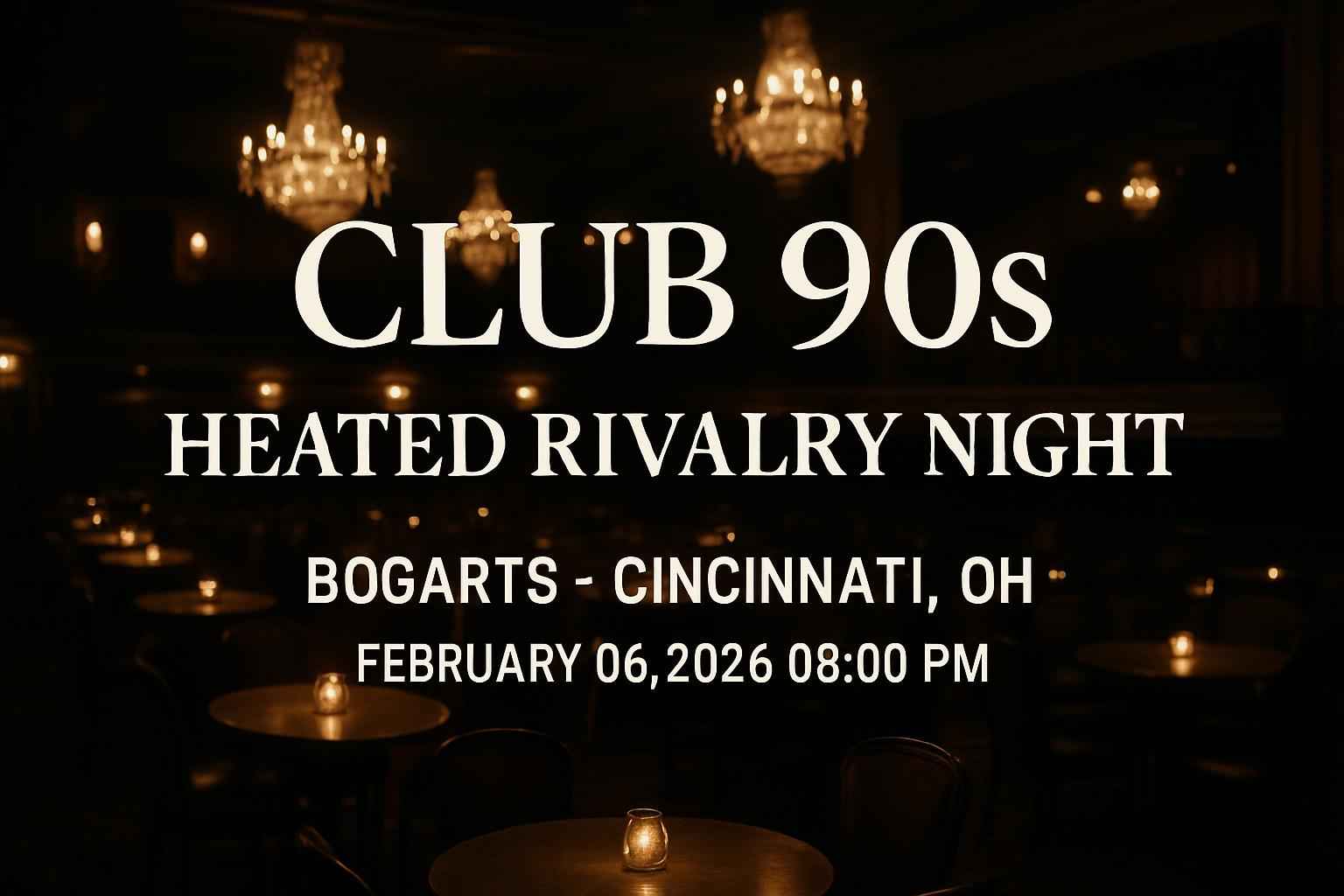 club-90s-heated-rivalry-night-bogarts