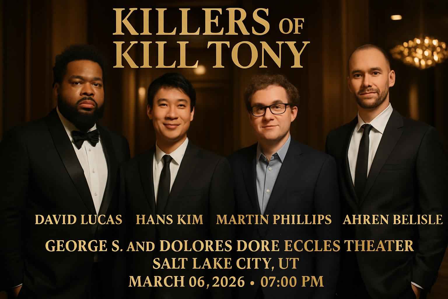 killers-of-kill-tony-david-lucas-hans-kim-martin-phillips-ahren-belisle-george-s-and-dolores-dore-eccles-theater