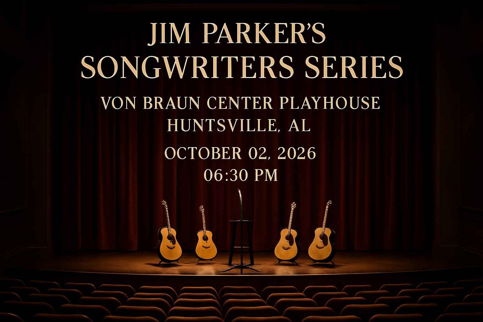 jim-parker-s-songwriters-series-von-braun-center-playhouse