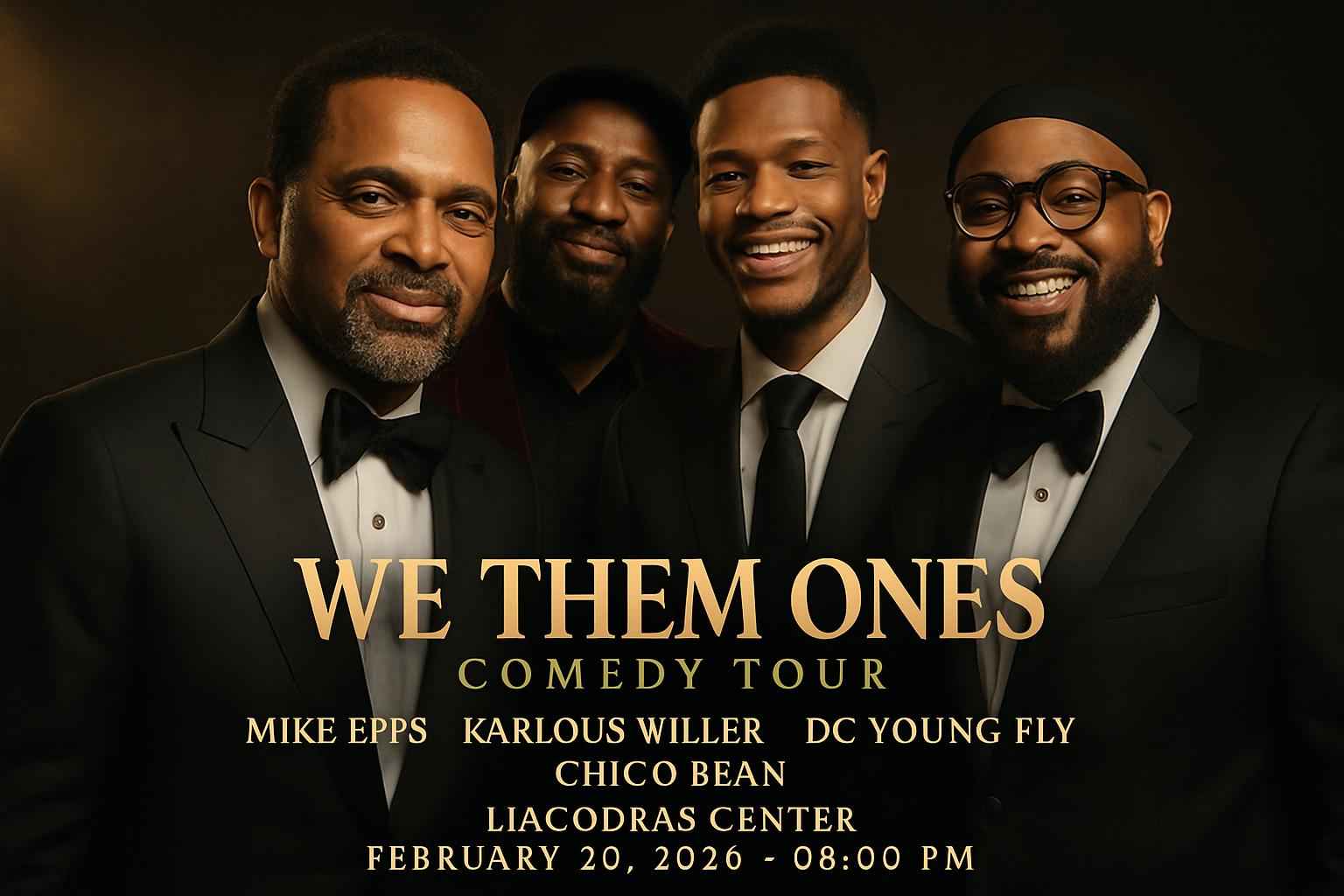 we-them-ones-comedy-tour-mike-epps-karlous-miller-dc-young-fly-chico-bean-liacouras-center