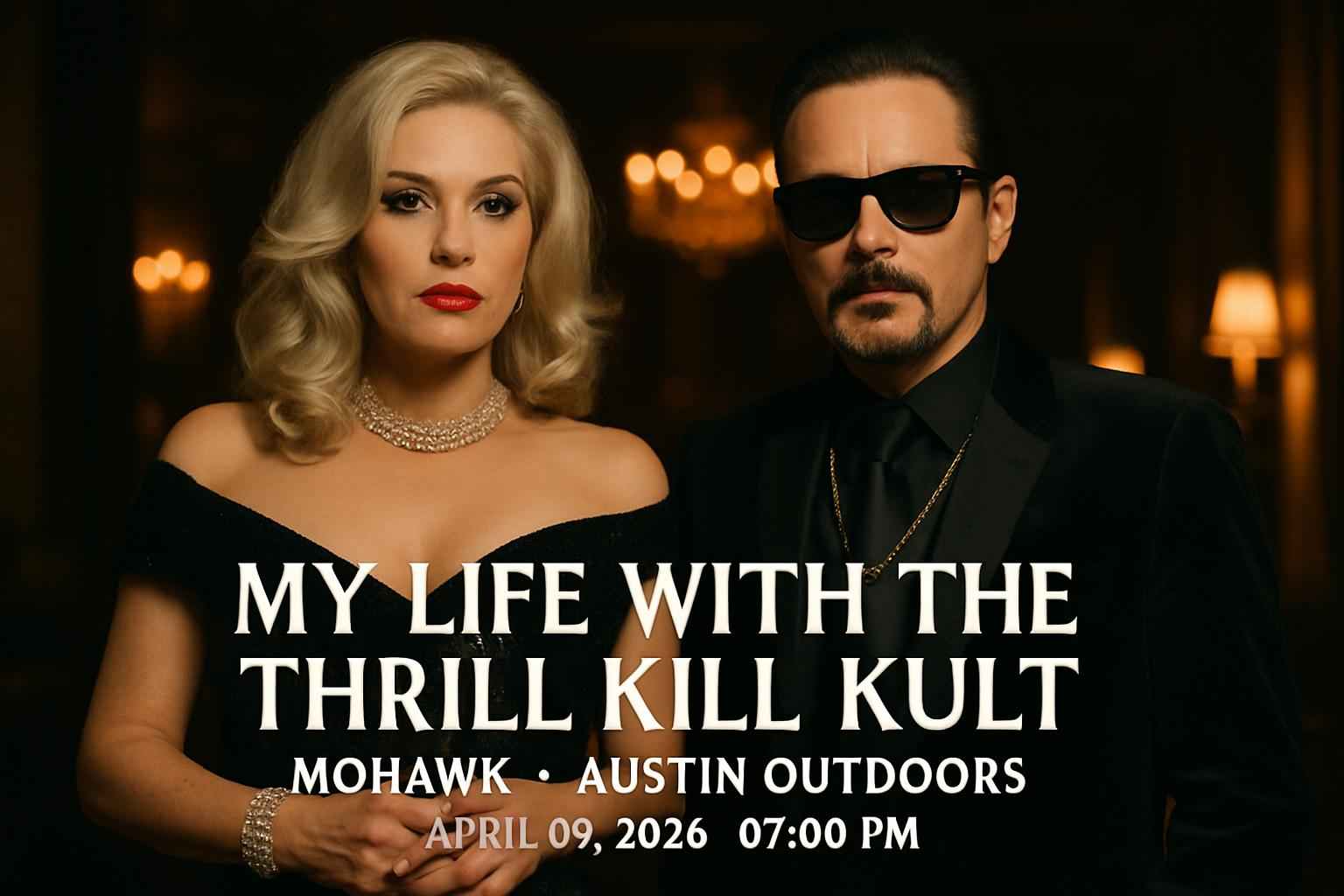 my-life-with-the-thrill-kill-kult-mohawk-austin-outdoors