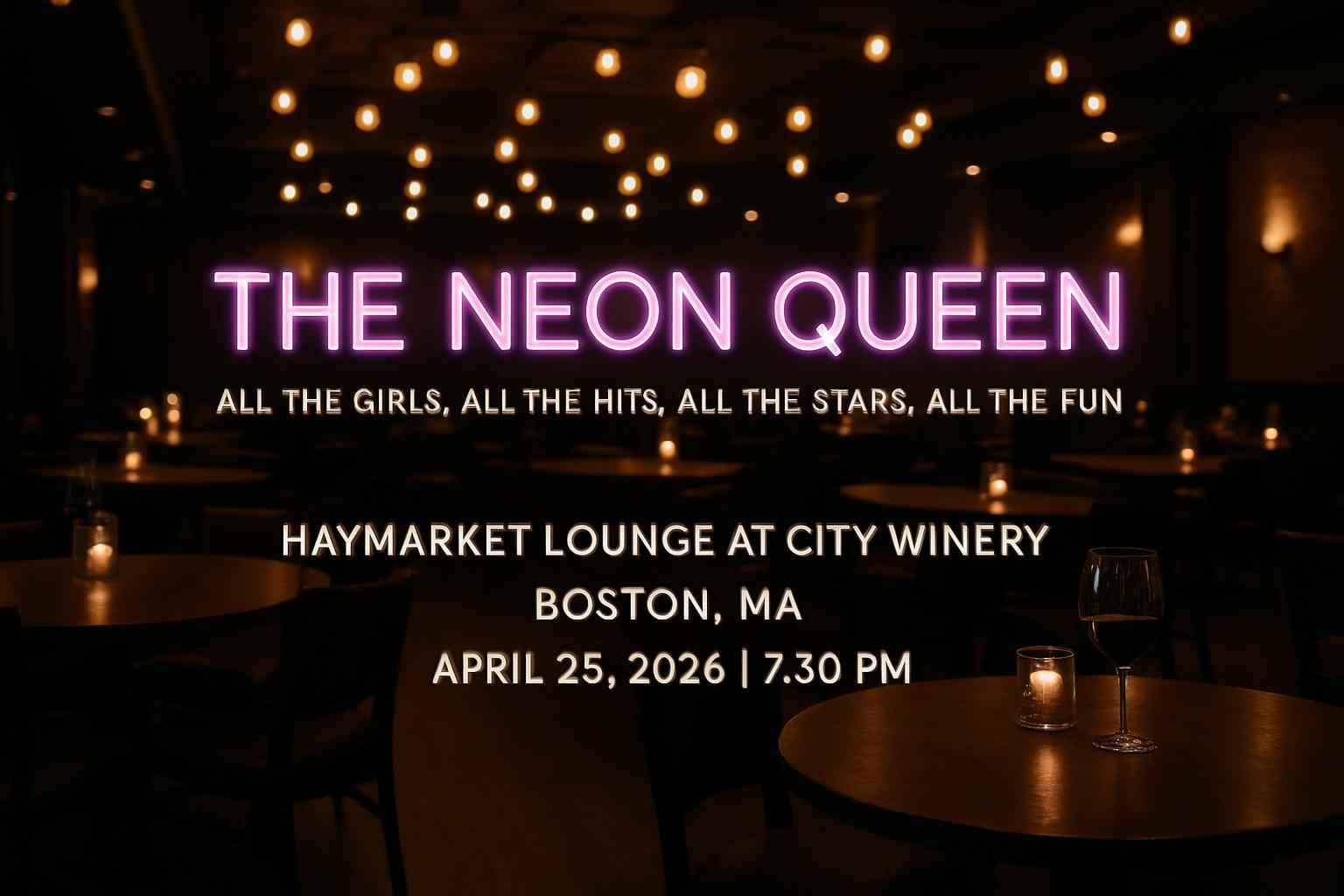 the-neon-queen-all-the-girls-all-the-hits-all-the-stars-all-the-fun-haymarket-lounge-at-city-winery-boston